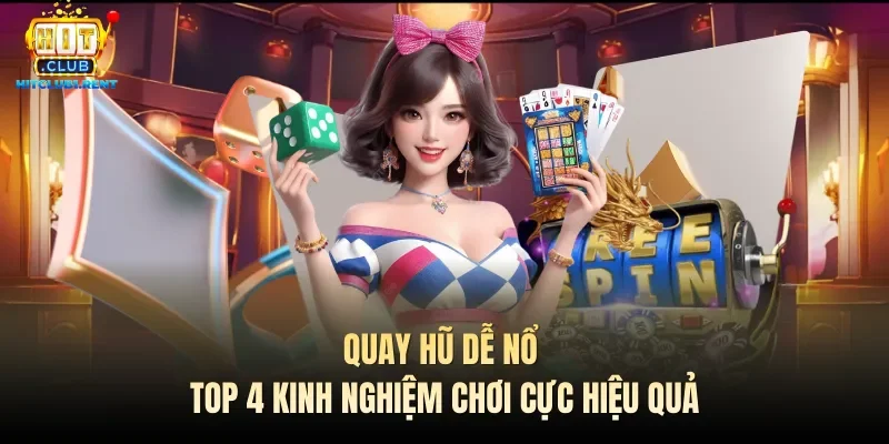 Quay hũ dễ nổ